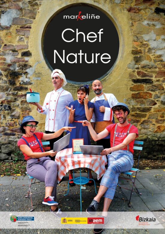 CHEF NATURE. Espectáculo de teatro de calle de Markeliñe. Restaurante. Dispositivos móviles. Slow food. Spectacle de théâtre de rue par Markeliñe. Restaurant. Appareils mobiles. Slow food. 